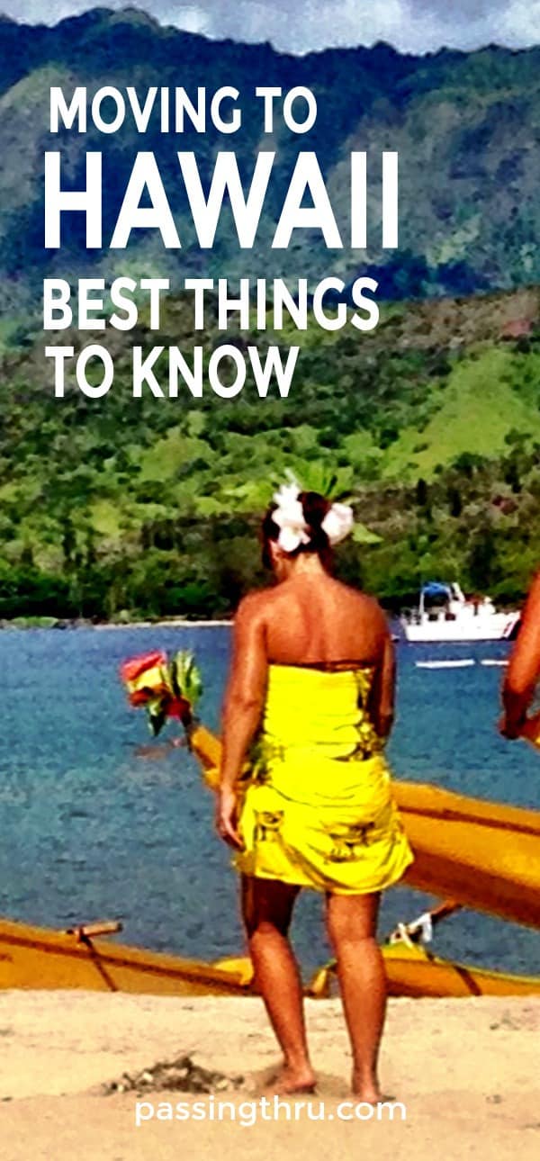 Moving to Hawaii Things to Know Before You Move Passing Thru For