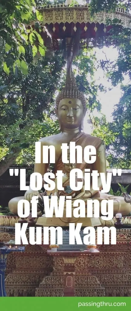 In the Lost City of Wiang Kum Kam, Thailand