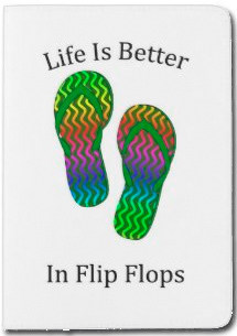 Life Is Better in Flip Flops Passport Holder