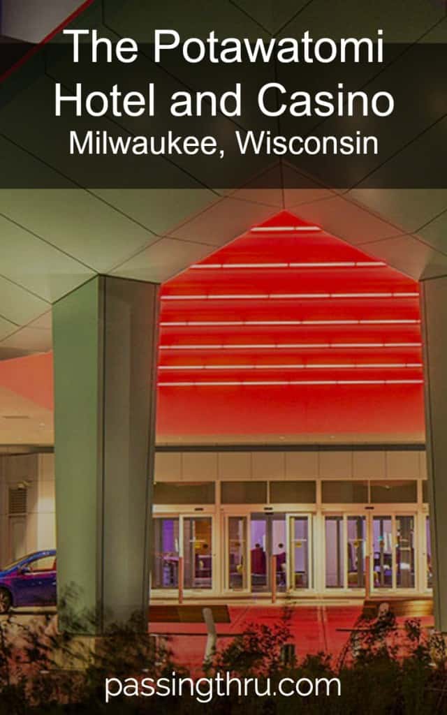 Potawatomi Hotel and Casino Milwaukee Wisconsin