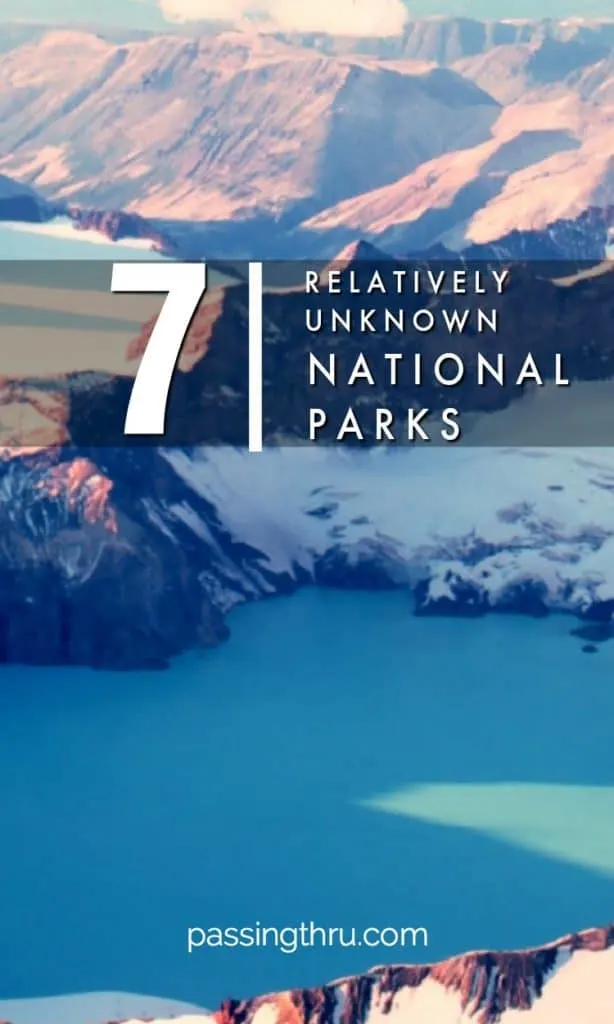 Relatively Unknown National Parks