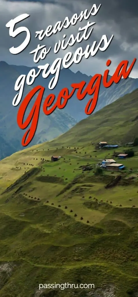 reasons to visit Georgis