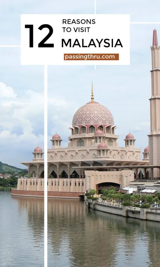 12 reasons to visit malaysia