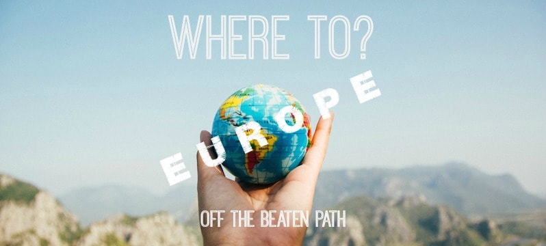 off the beaten path europe