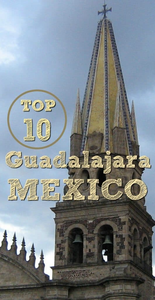 visiting guadalajara top ten
