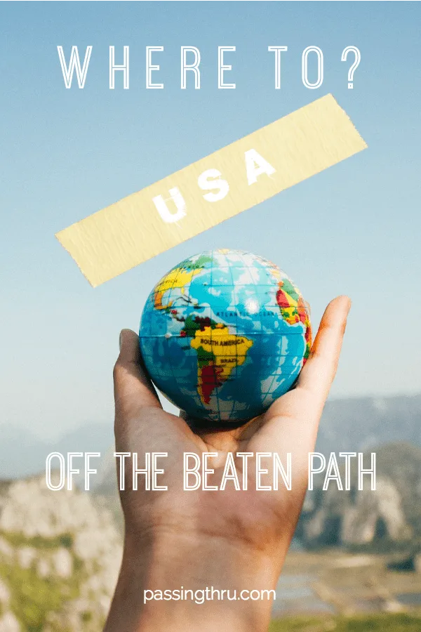where to go in the USA off the beaten path