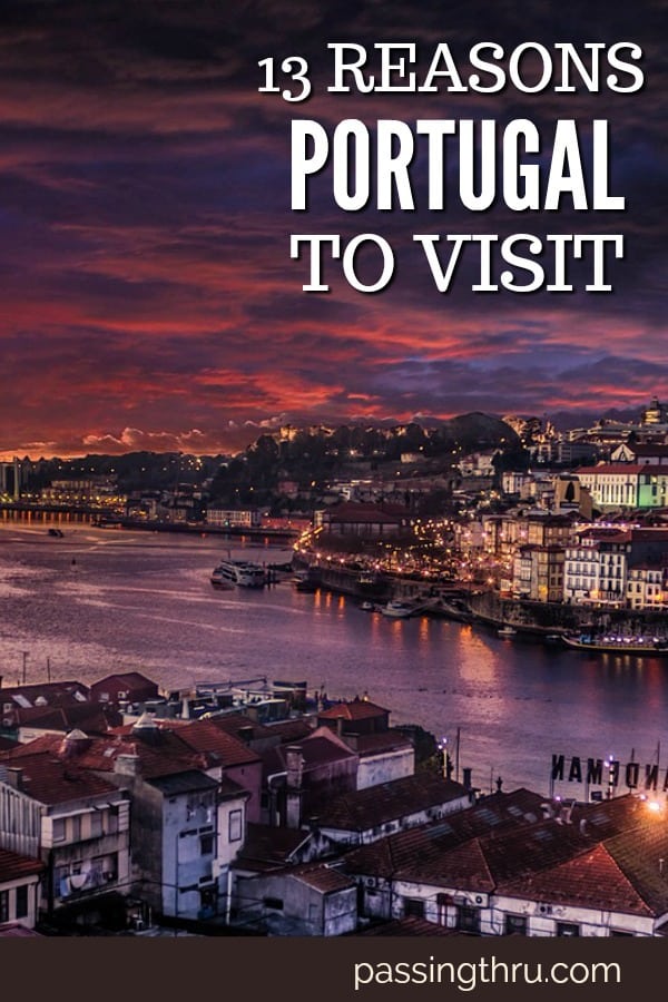 13 reasons to visit #Portugal #travel #europe