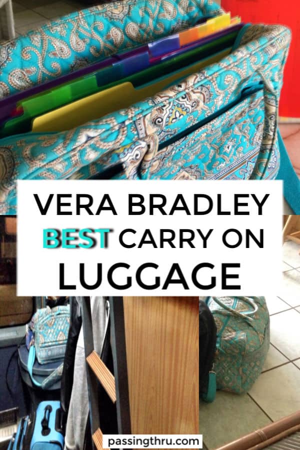 When Looking for the Best Carry On Luggage Vera Bradley Can Be a Winner - Passing Thru - For the Curious and Thoughtful Traveler