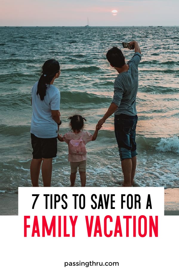 7 tips to save for a family vacation