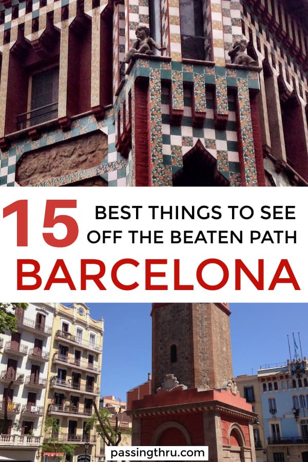 barcelona off the beaten path 15 best things to see