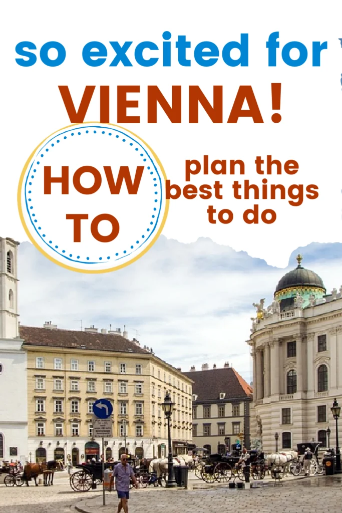 how to plan the best tings to do in Vienna