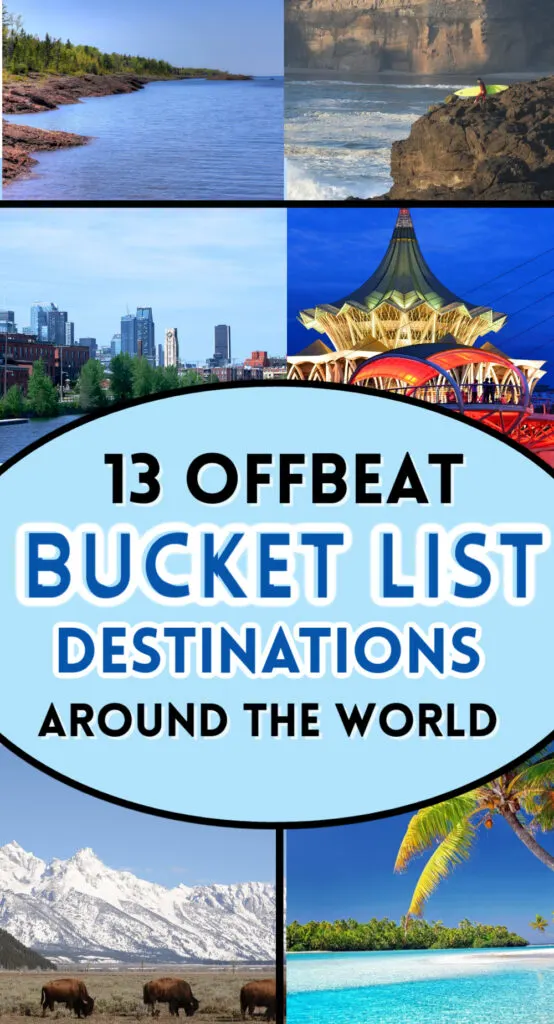 13 offbeat bucket list destinations