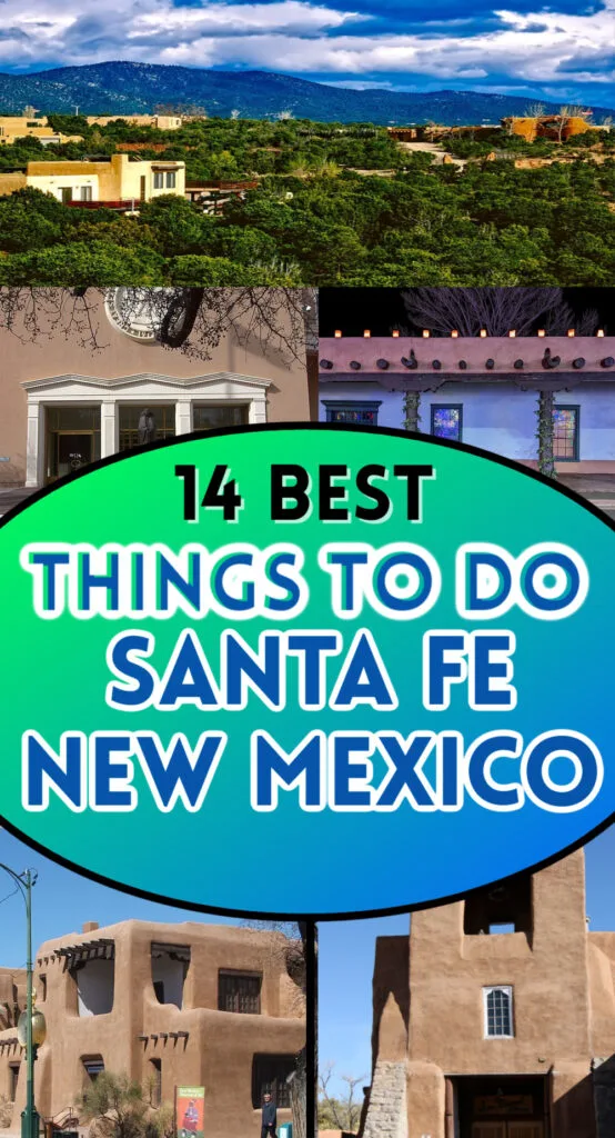 14 best things to do  in santa fe new mexico